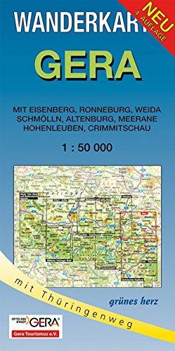 Wanderkarte Gera: Mit Eisenberg, Ronneburg, Weida, Schmölln, Altenburg, Meerane, Hohenleuben, Crimmitschau. Offizielle Wanderkarte des FV-Vereins Region Gera. Maßstab 1:50.000. (Wanderkarten 1:50.000)