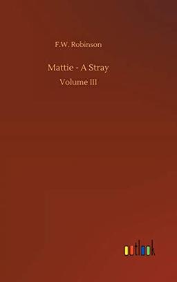 Mattie - A Stray: Volume III