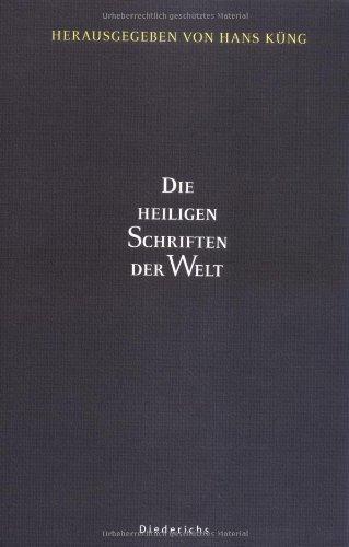 Die Heiligen Schriften der Welt: Die Bibel - Christentum, Die Tora - Judentum, Der Koran - Islam, Die klassischen Schriften des Hinduismus, Die ... Islam, Hinduismus, Buddhismus: 5 Bde.