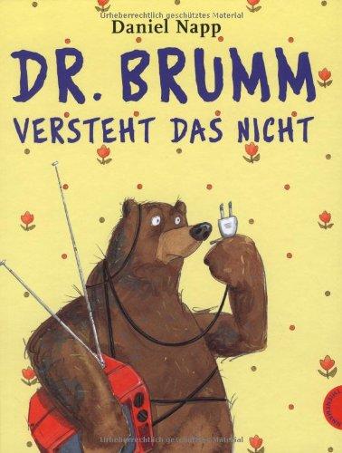 Dr. Brumm: Dr. Brumm versteht das nicht