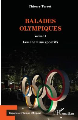 Balades olympiques. Vol. 4. Les chemins sportifs