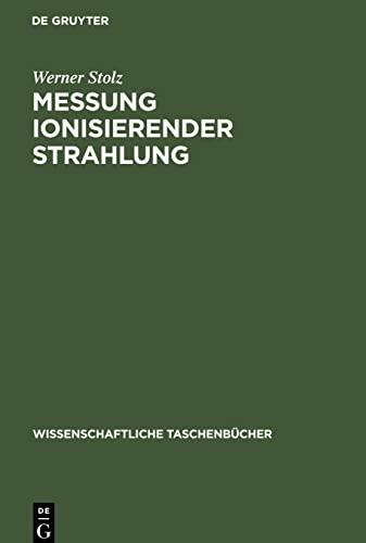 Messung ionisierender Strahlung: Grundlagen und Methoden