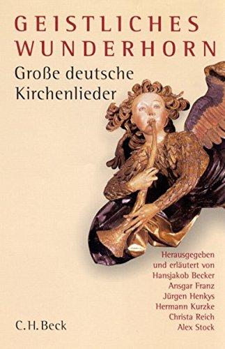 Geistliches Wunderhorn: Große deutsche Kirchenlieder