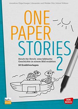 One Paper Stories Band 2. Strich für Strich: eine biblische Geschichte in einem Bild erzählen – 10 Erzählvorlagen