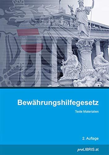 Bewährungshilfegesetz: Texte Materialien