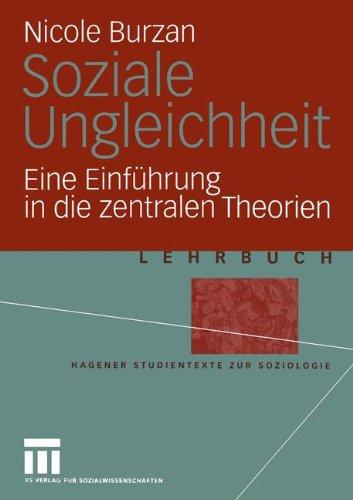 Soziale Ungleichheit: Eine Einführung in die zentralen Theorien (Studientexte zur Soziologie)