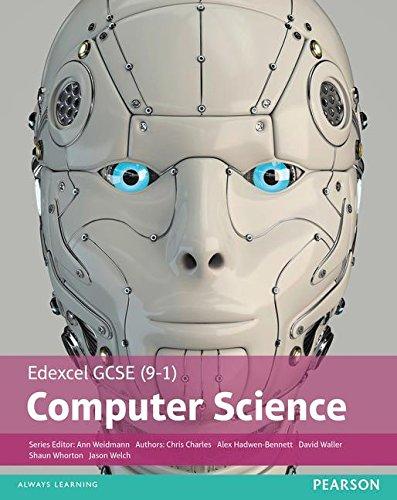 Edexcel GCSE (9-1) Computer Science Student Book (Edexcel GCSE Computer Science 2016)