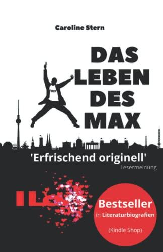 Das Leben des Max