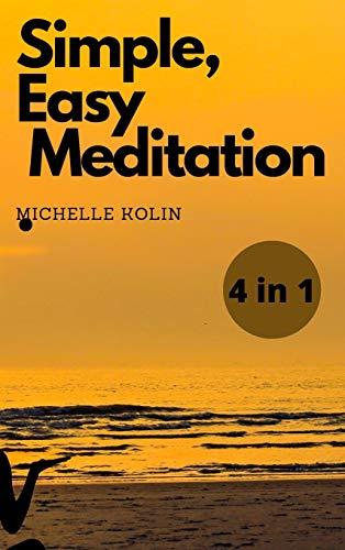 Simple, Easy, Meditation: 4 Books in 1