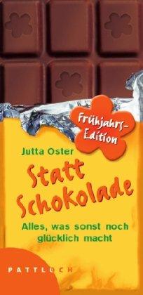 Statt Schokolade: Alles, was sonst noch glücklich macht