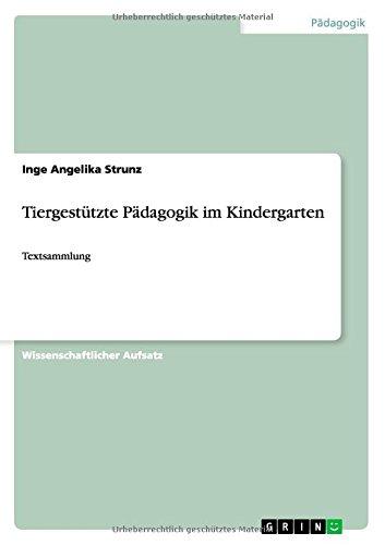 Tiergestützte Pädagogik im Kindergarten: Textsammlung