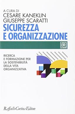 Sicurezza e organizzazione. Ricerca e formazione per la sostenibilità della vita lavorativa