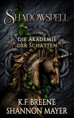 Shadowspell 3 (Shadowspell - Die Akademie der Schatten, Band 3)