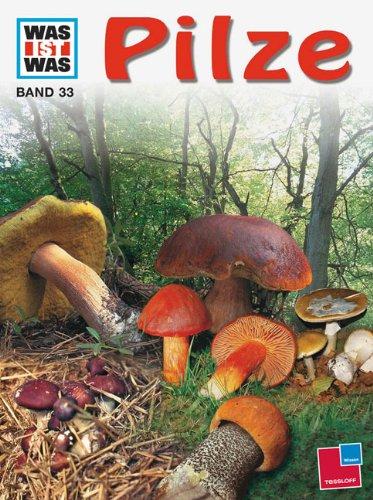 WAS IST WAS, Band 33: Pilze