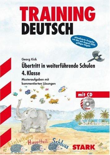 Training Deutsch Grundschule: Deutsch - Übertritt in weiterführende Schulen. 4. Klasse. Musteraufgaben mit kommentierten Lösungen. (Lernmaterialien)