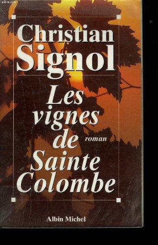 Les vignes de Sainte-Colombe. Vol. 1