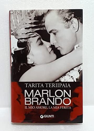 Marlon Brando. Il mio amore, la mia ferita