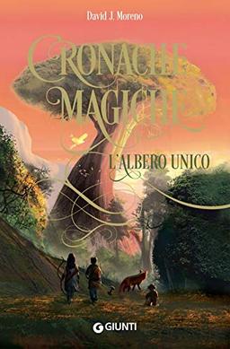 L'albero unico. Cronache magiche