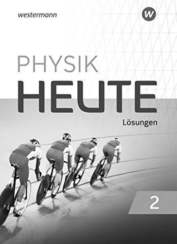 Physik heute - Ausgabe 2019 für das G9 in Nordrhein-Westfalen: Lösungen 2