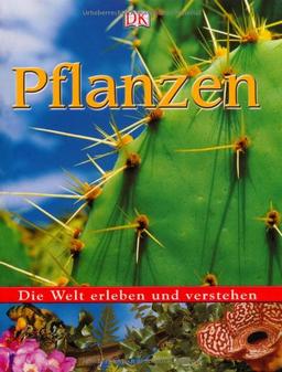 Die Welt erleben und verstehen. Pflanzen