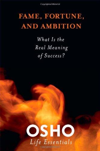 Fame, Fortune, and Ambition (Osho Life Essentials)