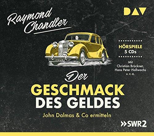 Der Geschmack des Geldes. John Dalmas & Co ermitteln: Hörspiele mit Christian Brückner, Hans Peter Hallwachs u.v.a. (5 CDs)