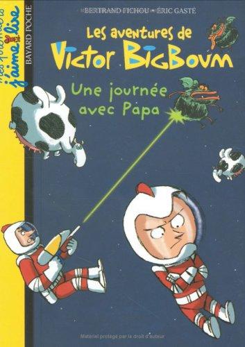 Les aventures de Victor Bigboum. Vol. 2. Une journée avec Papa