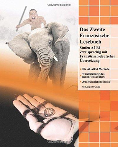 Das Zweite Französische Lesebuch: Stufen A2 und B1 zweisprachig mit französisch-deutscher Übersetzung (Gestufte Französische Lesebücher, Band 4)