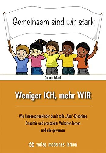 Weniger ICH, mehr WIR: Wie Kinder durch tolle „Aha“-Erlebnisse prosoziales Verhalten lernen und alle gewinnen