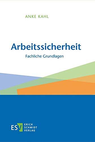 Arbeitssicherheit: Fachliche Grundlagen