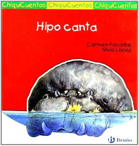 Hipo canta (Castellano - A PARTIR DE 3 AÑOS - CUENTOS - ChiquiCuentos)