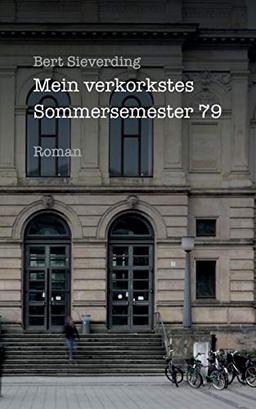 Mein verkorkstes Sommersemester 79