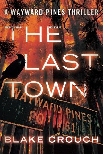 The Last Town (The Wayward Pines Trilogy, Band 3)