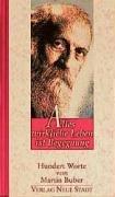 Alles wirkliche Leben ist Begegnung: Hundert Worte von Martin Buber