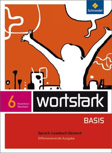 wortstark Basis - Differenzierende Ausgabe 2012 NRW: SprachLeseBuch 6