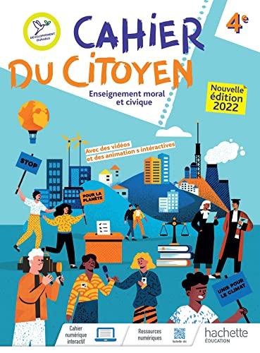 Cahier du citoyen 4e : enseignement moral et civique