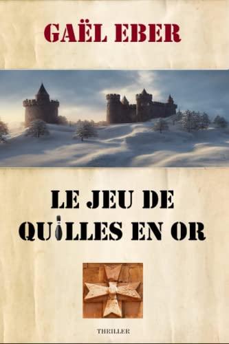 Le Jeu de Quilles en Or