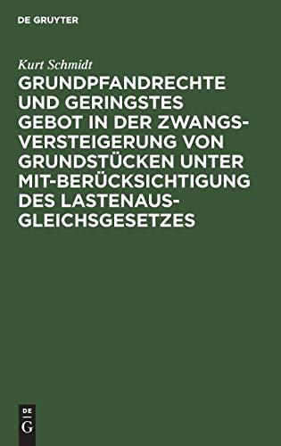 Grundpfandrechte und geringstes Gebot in der Zwangsversteigerung von Grundstücken unter Mitberücksichtigung des Lastenausgleichsgesetzes