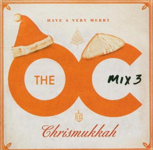 O. C. Mix 3 Merry Chrismukkah (O. C. California)