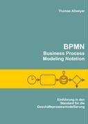 Allweyer, T: BPMN - Business Process Modeling Notation