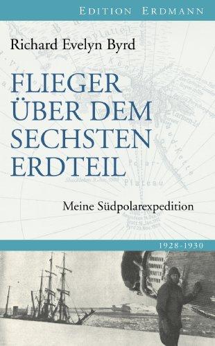 Flieger über dem sechsten Erdteil: Meine Südpolarexpedition