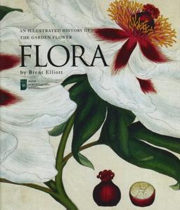 Flora: An Illustrated History of the Garden Flower (Mini Titles)