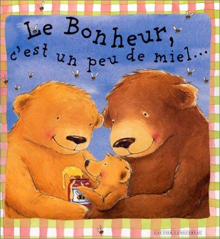 Le bonheur, c'est un peu de miel