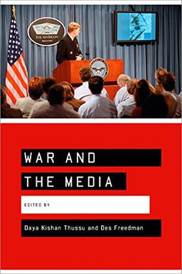 War and the Media: Reporting Conflict 24/7