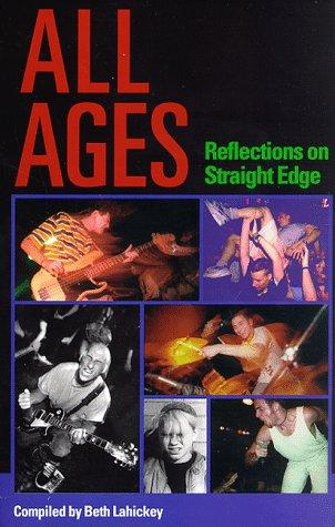 All Ages: Reflections on Straight Edge: Reflections on a Straight Edge