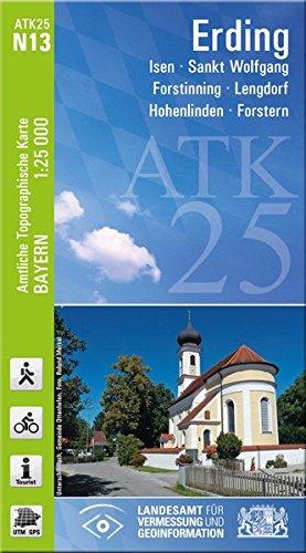 ATK25-N13 Erding (Amtliche Topographische Karte 1:25000): Isen, Sankt Wolfgang, Forstinning, Lengdorf, Hohenlinden, Forstern (ATK25 Amtliche Topographische Karte 1:25000 Bayern)