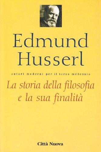 La storia della filosofia e la sua finalità (Autori moderni per il terzo millennio, Band 11)