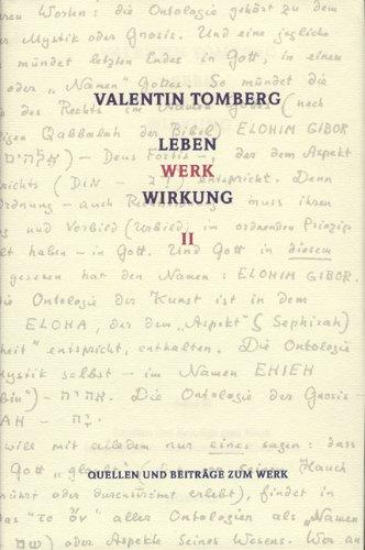 Valentin Tomberg - Leben, Werk, Wirkung  Band II Quellen und Beiträge zum Werk