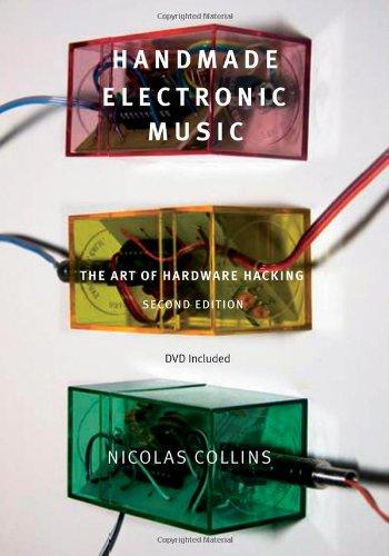 Handmade Electronic Music: The Art of Hardware Hacking