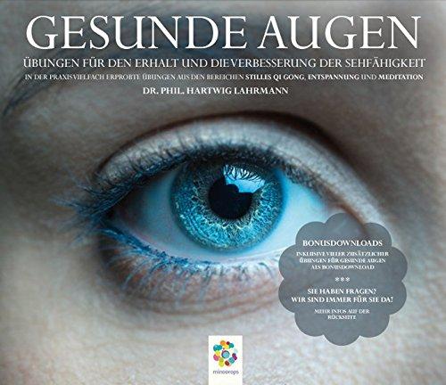 GESUNDE AUGEN * Übungen für den Erhalt und die Verbesserung der Sehfähigkeit